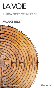 La voie. Tome 2, Traversée vers l'éveil - Bellet Maurice