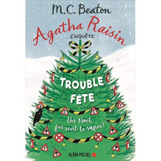 Agatha Raisin enquête Tome 21 : Trouble-fête - Beaton M. C. ; Juste-Thomas Amélie