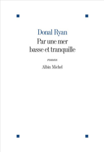 Par une mer basse et tranquille - Ryan Donal ; Hermet Marie