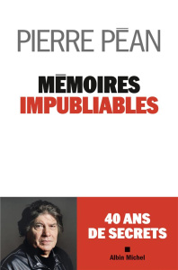 Mémoires impubliables - Péan Pierre ; Grégor Jean
