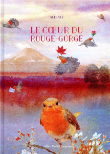 Le coeur du rouge-gorge - ALE ALE