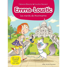 Emma et Loustic Tome 18 : Les mariés de Montmartre - Blanchut Fabienne ; Hesnard Caroline