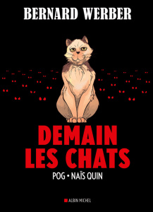 Demain les chats - Werber Bernard ; Quin Naïs ; Pog