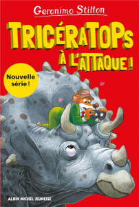 Sur l'île des derniers dinosaures Tome 2 : Tricératops à l'attaque ! - Stilton Geronimo ; Cesarello Davide ; Aliprandi Ch