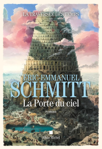 La traversée des temps Tome 2 : La porte du ciel - Schmitt Eric-Emmanuel
