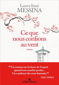 Ce que nous confions au vent - Imai Messina Laura ; Faurobert Marianne