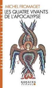 Les Quatre vivants de l'Apocalypse - Fromaget Michel