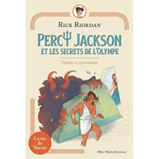 Percy Jackson et les secrets de l'Olympe Tome 3 : Thésée le légendaire - Riordan Rick ; Moru Virginie