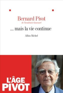 ... mais la vie continue - Pivot Bernard
