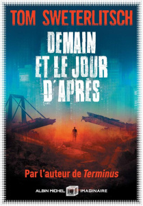 Demain et le jour d'après - Sweterlitsch Tom ; Pagel Michel