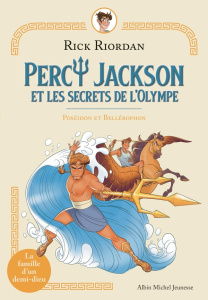 Percy Jackson et les secrets de l'Olympe Tome 4 : Poséïdon et Béllérophon - Riordan Rick ; Serval Nathalie ; Moru Virginie