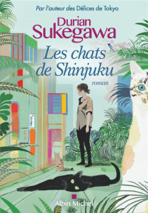 Les chats de Shinjuku - Sukegawa Durian ; Dartois-Ako Myriam