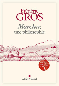 Marcher, une philosophie. Edition illustrée - Gros Frédéric ; Boyer Alain