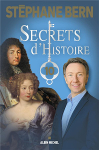 Secrets d'Histoire Tome 10 - Bern Stéphane