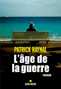 L'âge de la guerre - Raynal Patrick