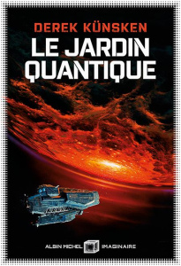 Cycle de l'évolution quantique Tome 2 : Le Jardin quantique - Künsken Derek ; Goullet Gilles
