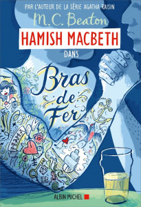 Hamish Macbeth Tome 12 : Bras de fer - Beaton M. C. ; Guerre Karine