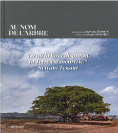 Au nom de l'arbre. Edition bilingue français-anglais - Drouhet Cyril ; Tesson Sylvain ; Rocher Jacques ;