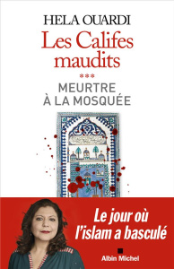 Les califes maudits Tome 3 : Meurtre à la mosquée - Ouardi Hela