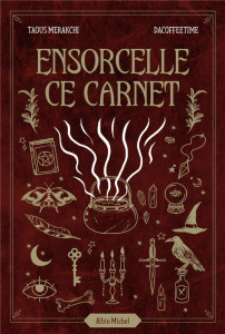 Ensorcelle ce carnet - Merakchi Taous