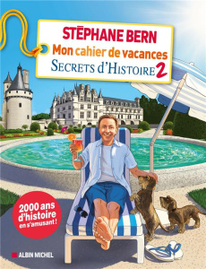Mon cahier de vacances Secrets d'Histoire. Tome 2, Edition 2021 - Bern Stéphane