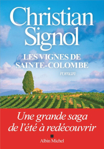 Les vignes de Sainte-Colombe suivi de La lumière des collines - Signol Christian