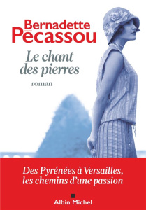 Le chant des pierres - Pécassou Bernadette