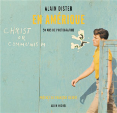 En Amérique. 50 ans de photographie - Dister Alain ; Whitehead Colson ; Busnel Frédéric
