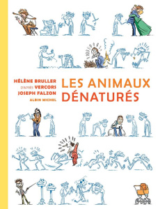 Les animaux dénaturés - Vervors ; Bruller ; Falzon