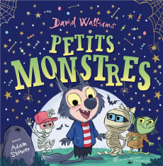 Petits monstres - Walliams David ; Stower Adam