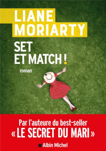Set et match ! - Moriarty Liane ; Porte Sabine