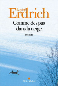 Comme des pas dans la neige - Erdrich Louise ; Lederer Michel