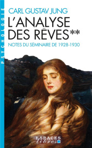 L'analyse des rêves. Tome 2, Notes du séminaire de 1928-1930 - Jung Carl Gustav ; Cahen Jean-Pierre