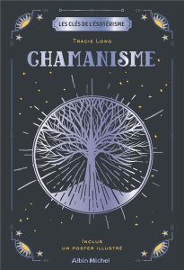 Chamanisme. Avec un poster illustré - Long Tracy ; Néreaud Améline