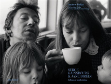 Serge Gainsbourg & Jane Birkin. L'album de famille intime - Birkin Andrew ; Birkin Jane ; Gainsbourg Charlotte
