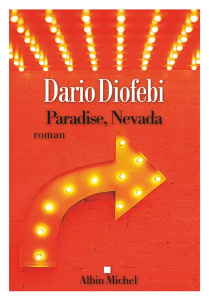Paradise, Nevada. (Ce ne sont pas les gagnants qui ont bâti cette ville) - Diofebi Dario ; Matthieu Paul