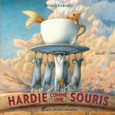 Hardie comme une souris - Carozzi Nicolo ; Léonard Anne