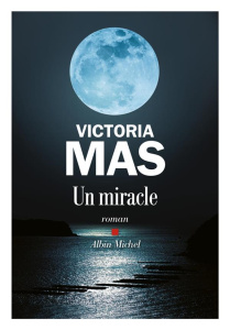 Un miracle - Mas Victoria