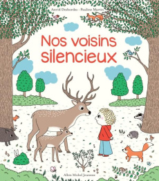 Nos voisins silencieux. Une histoire d'Archibald - Desbordes Astrid ; Martin Pauline