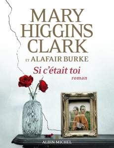 Si c'était toi - Higgins Clark Mary ; Burke Alafair ; Juste-Thomas