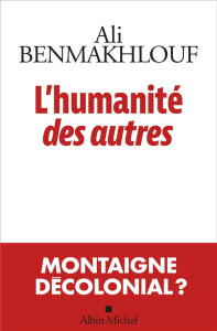 L'humanité des autres - Benmakhlouf Ali