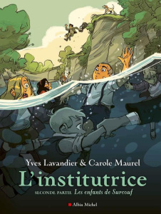 L'Institutrice Tome 2 : Les Enfants de Surcouf - Lavandier Yves ; Maurel Carole