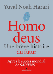 Homo deus. Une brève histoire du futur (Edition 2022) - Harari Yuval Noah ; Dauzat Pierre-Emmanuel