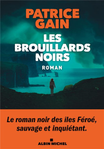 Les brouillards noirs - Gain Patrice