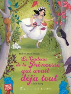 Le cadeau de la princesse qui avait déjà tout - Ben Kemoun Hubert ; Becq Cécile