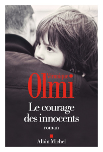 Le courage des innocents - Olmi Véronique