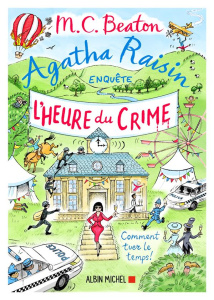 Agatha Raisin enquête Tome 35 : L'heure du crime - Beaton M-C ; Green R. W. ; Le Plouhinec Valérie