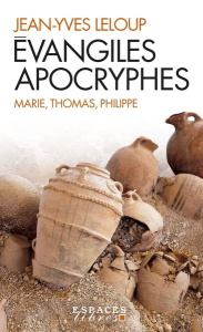 Evangiles Apocryphes. Coffret en 3 volumes : L'évangile de Marie ; L'évangile de Thomas ; L'évangile - Leloup Jean-Yves