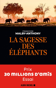 La sagesse des éléphants - Malby-Anthony Françoise ; Schwartz Marion