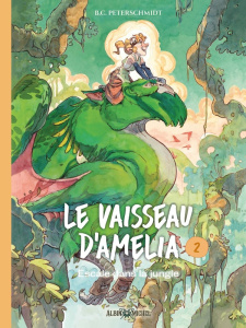 Le vaisseau d'Amelia Tome 2 : Escale dans la jungle - Peterschmidt B.C. ; Pasquier Aude